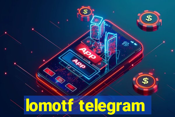 lomotf telegram